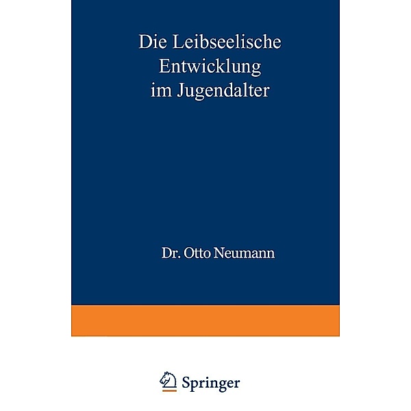 Die Leibseelische Entwicklung im Jugendalter, O. Neumann