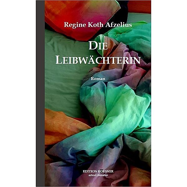 DIE LEIBWÄCHTERIN, Regine Koth Afzelius