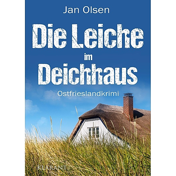 Die Leiche im Deichhaus. Ostfrieslandkrimi, Jan Olsen