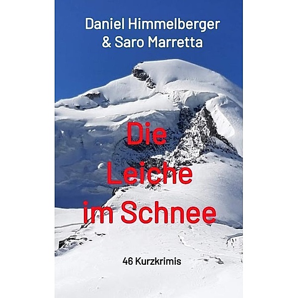 Die Leiche im Schnee, Daniel Himmelberger, Saro Marretta