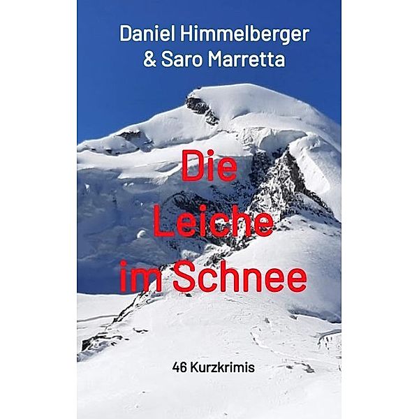 Die Leiche im Schnee, Daniel Himmelberger, Saro Marretta
