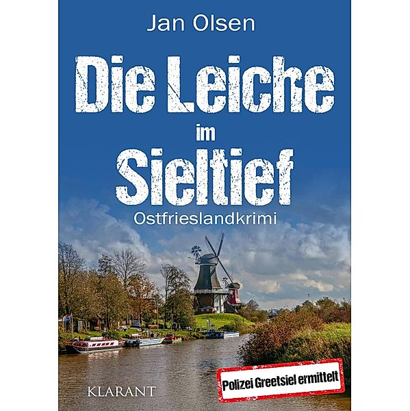 Die Leiche im Sieltief. Ostfrieslandkrimi, Jan Olsen