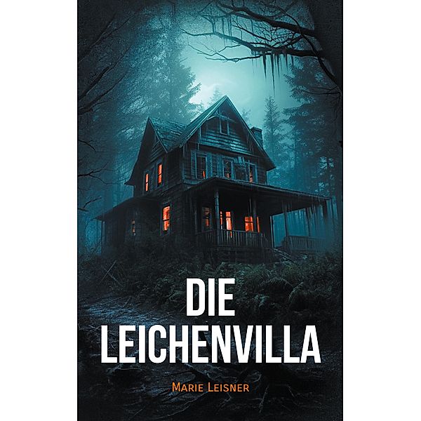 Die Leichenvilla, Marie Leisner