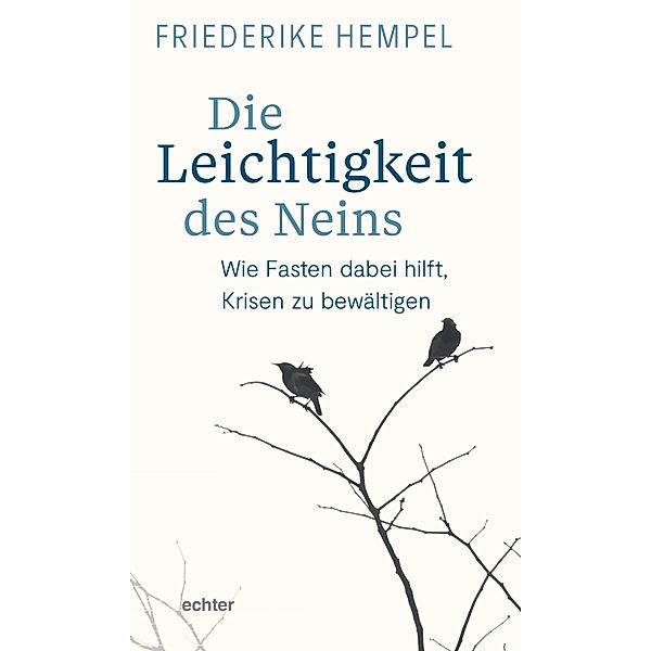 Die Leichtigkeit des Neins, Friederike Hempel