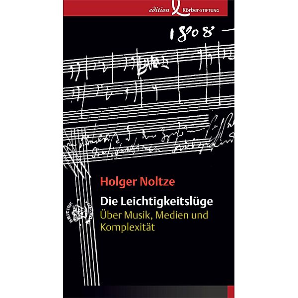 Die Leichtigkeitslüge, Holger Noltze