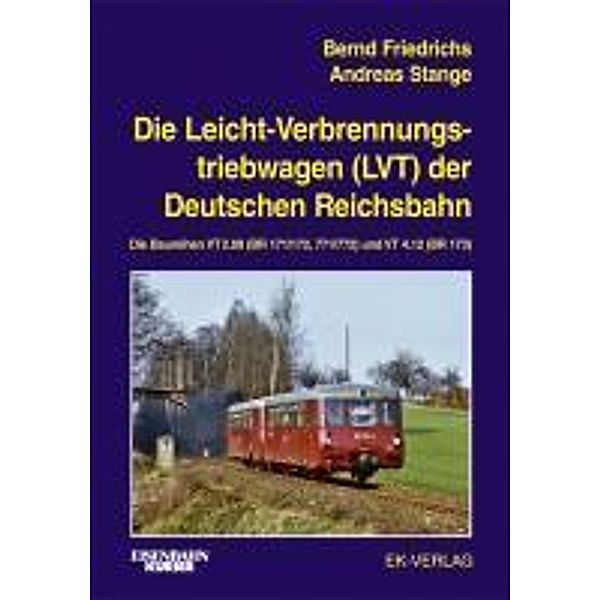 Die Leichtverbrennungs-Triebwagen (LVT) der Deutschen Reichsbahn, Bernd Friedrichs, Andreas Stange