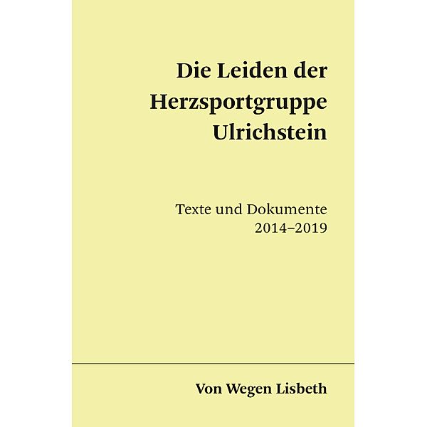 Die Leiden der Herzsportgruppe Ulrichstein, Wegen von Lisbeth