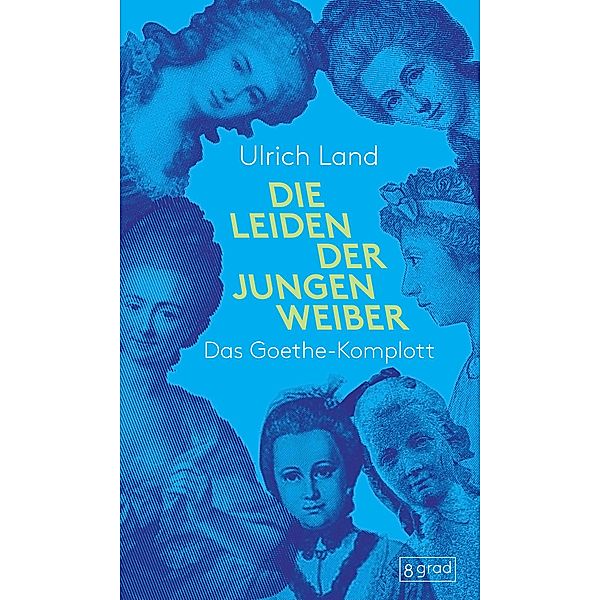 Die Leiden der jungen Weiber, Ulrich Land