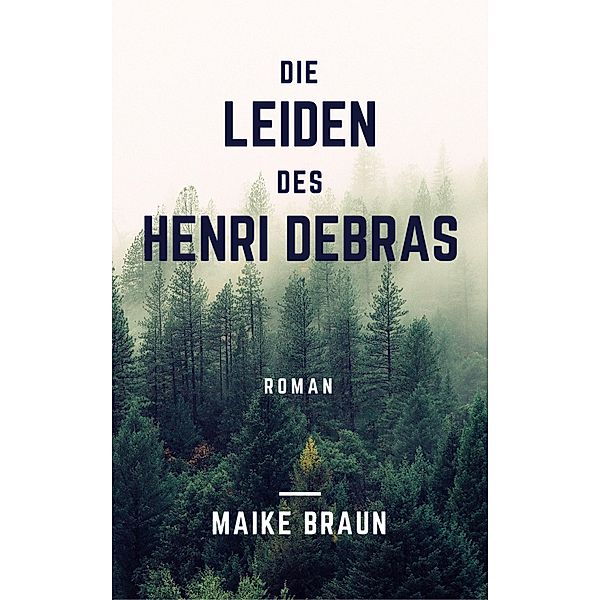 Die Leiden des Henri Debras, Maike Braun
