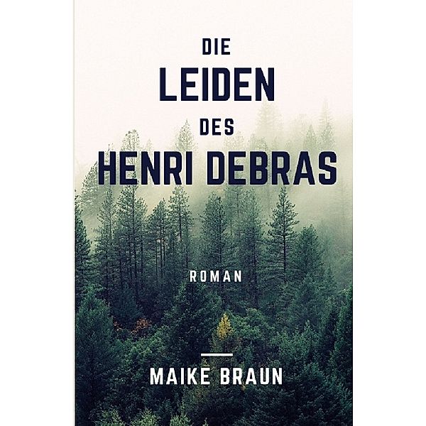 Die Leiden des Henri Debras, Maike Braun