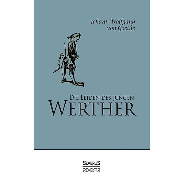 Die Leiden des jungen Werther, Johann Wolfgang von Goethe