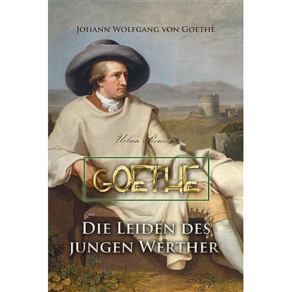 Die Leiden des jungen Werther, Johann Wolfgang von Goethe