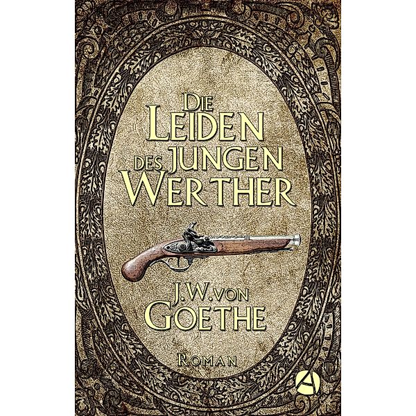 Die Leiden des jungen Werther, Johann Wolfgang von Goethe