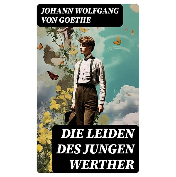 Die Leiden des jungen Werther, Johann Wolfgang von Goethe