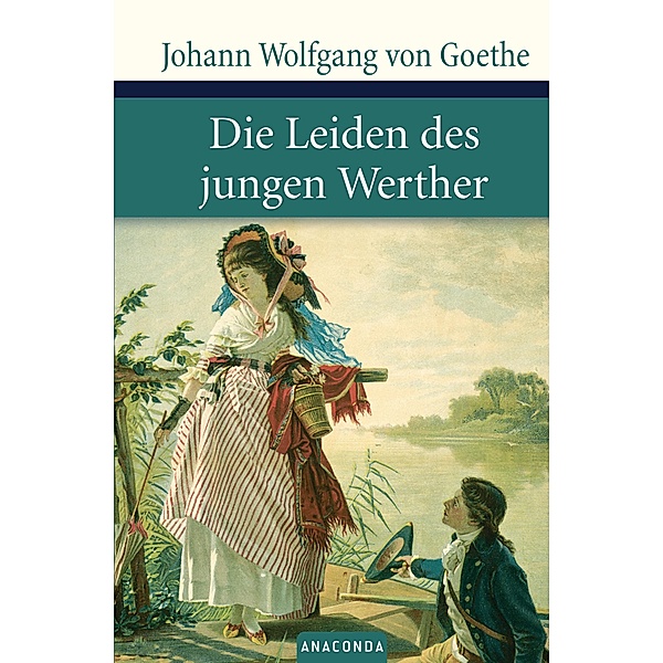 Die Leiden des jungen Werther / Große Klassiker zum kleinen Preis, Johann Wolfgang von Goethe
