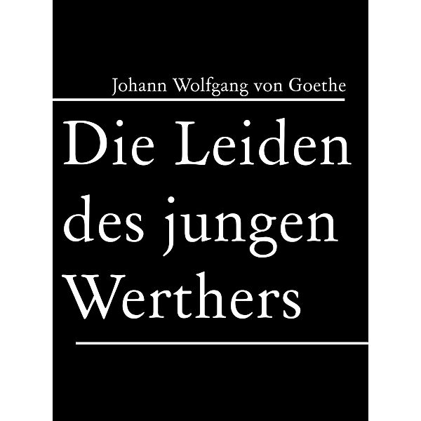 Die Leiden des jungen Werthers, Johann Wolfgang von Goethe