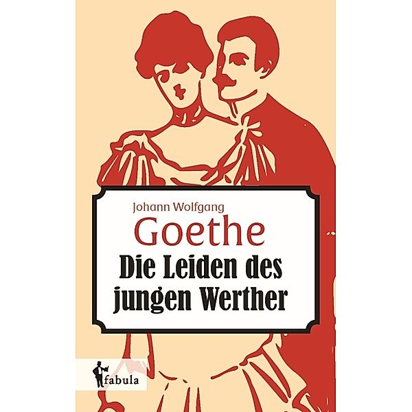 Die Leiden des jungen Werthers, Johann Wolfgang von Goethe