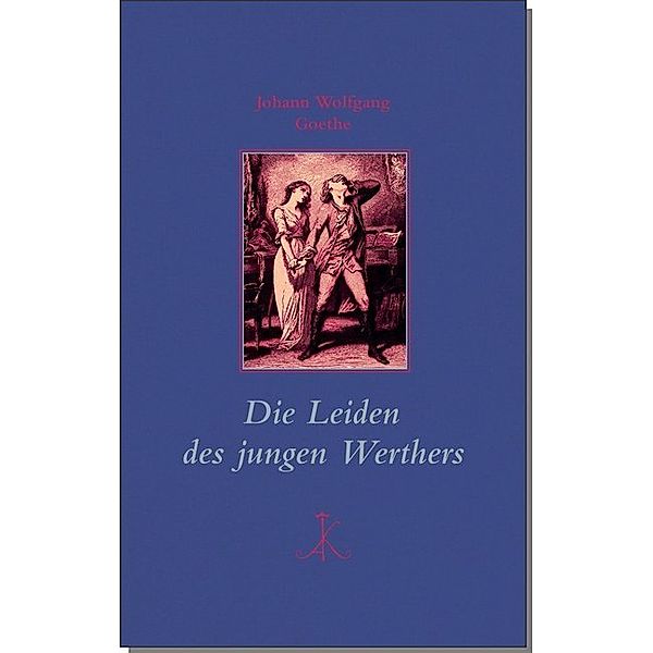 Die Leiden des jungen Werthers, Johann Wolfgang von Goethe