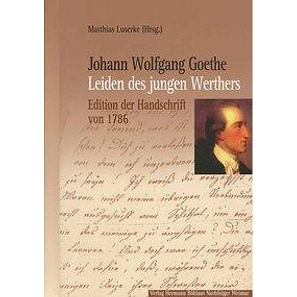Die Leiden des jungen Werthers, Edition der Handschrift von 1786, Johann Wolfgang von Goethe