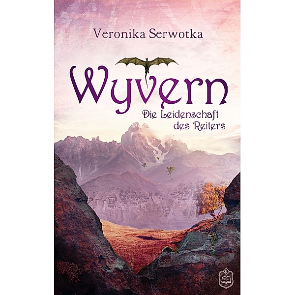 Die Leidenschaft des Reiters / Wyvern Bd.2, Veronika Serwotka