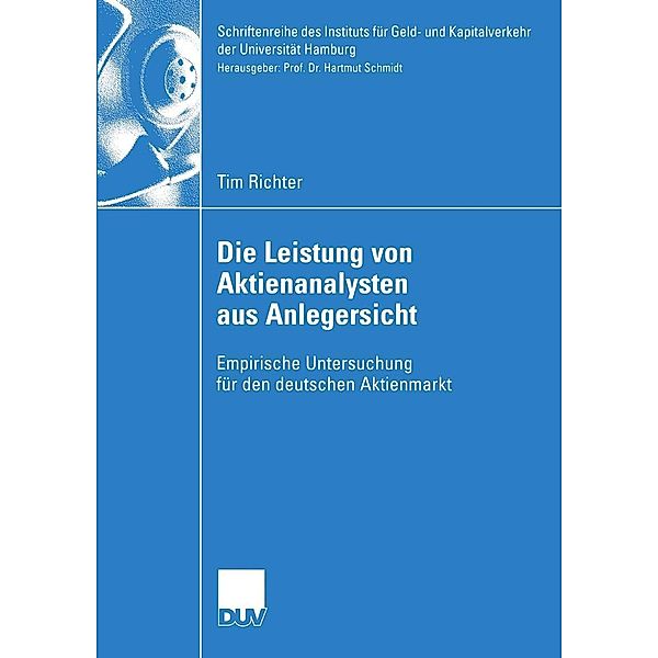 Die Leistung von Aktienanalysten aus Anlegersicht / Schriftenreihe des Instituts für Geld- und Kapitalverkehr der Universität Hamburg Bd.23, Tim Richter