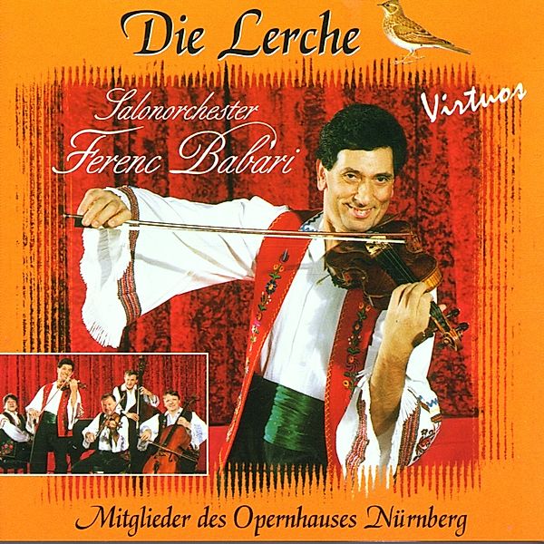 Die Lerche, Ferenc Salonorchester Babari