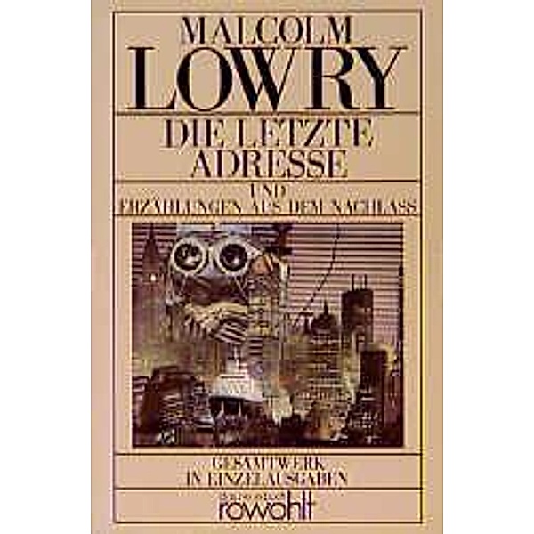 Die letzte Adresse und Erzählungen aus dem Nachlass, Malcolm Lowry