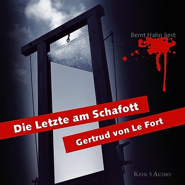 Die Letzte am Schafott, 3 Audio-CDs, Gertrud von Le Fort