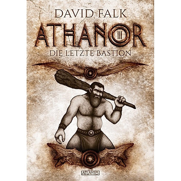 Die letzte Bastion / Athanor Bd.3, David Falk