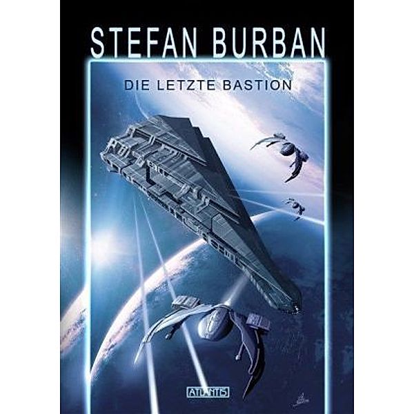 Die letzte Bastion / Das gefallene Imperium Bd.1, Stefan Burban