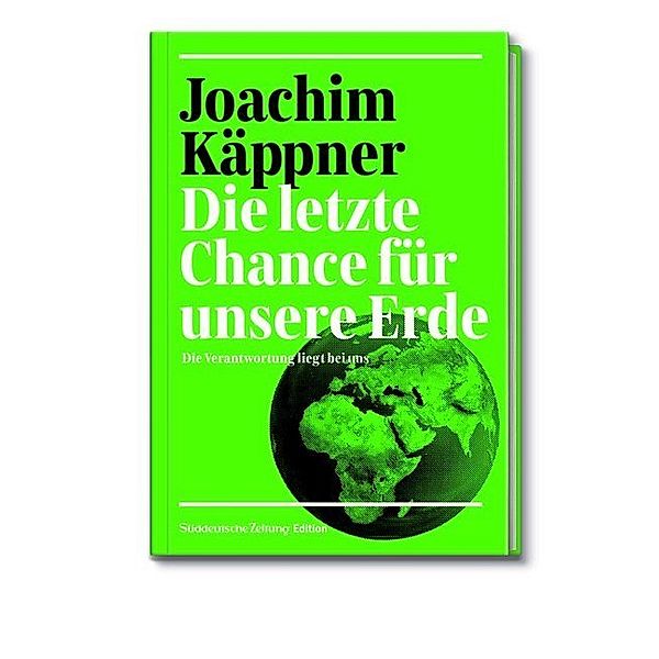 Die letzte Chance für unsere Erde, Joachim Käppner