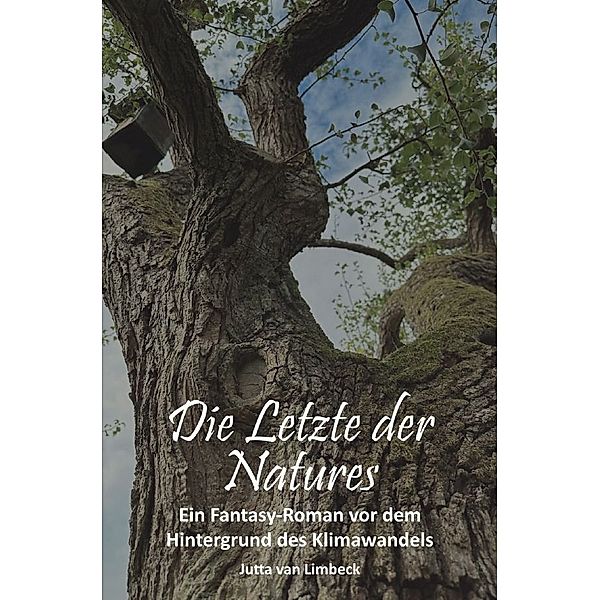 Die Letzte der Natures, Jutta van Limbeck