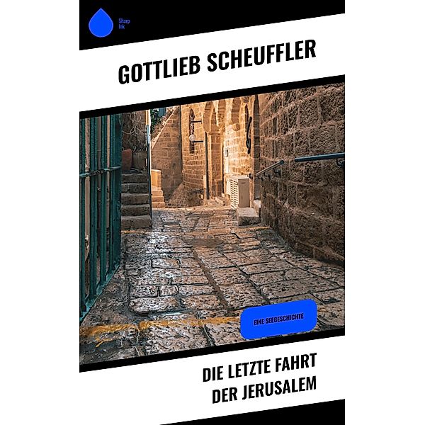 Die letzte Fahrt der Jerusalem, Gottlieb Scheuffler