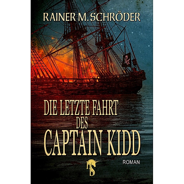Die letzte Fahrt des Captain Kidd, Rainer M. Schröder