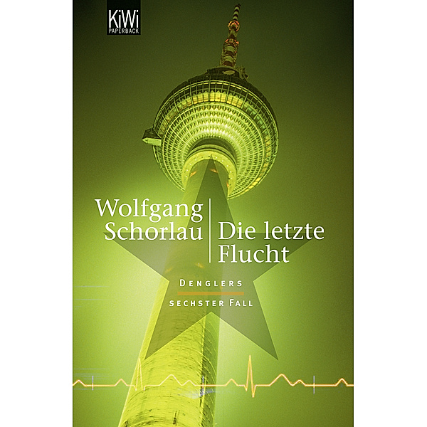 Die letzte Flucht / Georg Dengler Bd.6, Wolfgang Schorlau