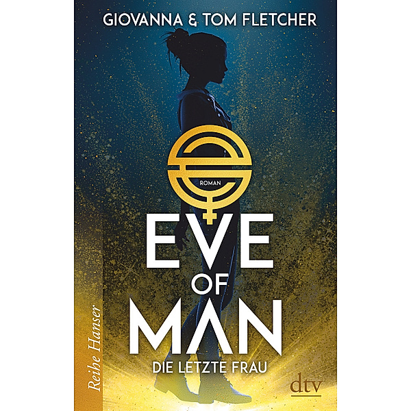 Die letzte Frau / Eve of Man Bd.1, Tom Fletcher, Giovanna Fletcher