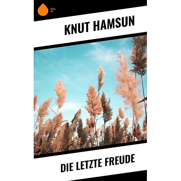 Die letzte Freude, Knut Hamsun