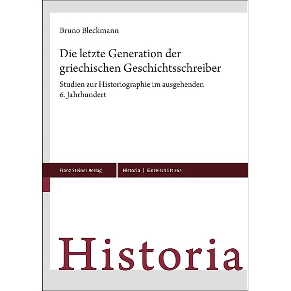 Die letzte Generation der griechischen Geschichtsschreiber, Bruno Bleckmann