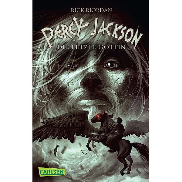 Die letzte Göttin / Percy Jackson Bd.5, Rick Riordan