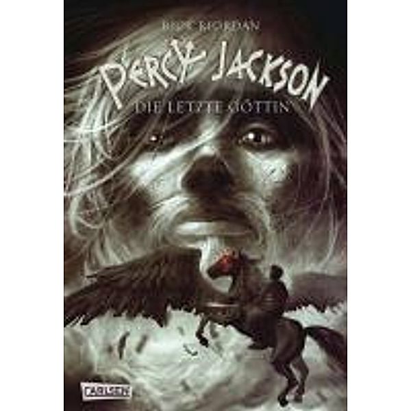 Die letzte Göttin / Percy Jackson Bd.5, Rick Riordan