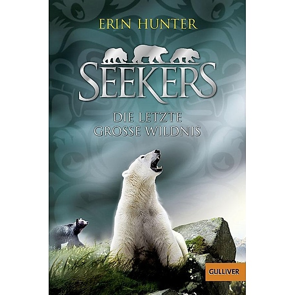 Die letzte grosse Wildnis / Seekers Bd.4, Erin Hunter