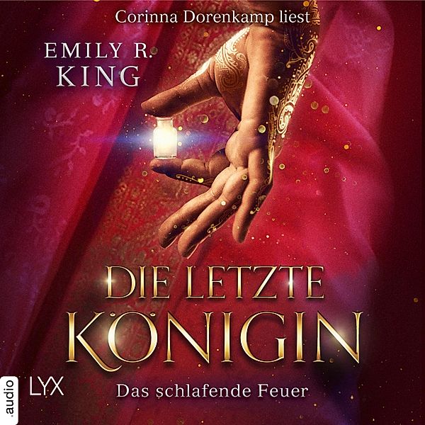 Die letzte Königin - 1 - Das schlafende Feuer, Emily R. King