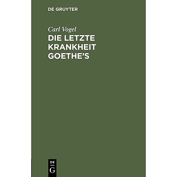 Die letzte Krankheit Goethe's, Carl Vogel