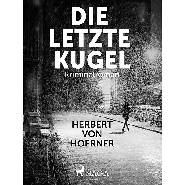 Die letzte Kugel, Herbert von Hoerner