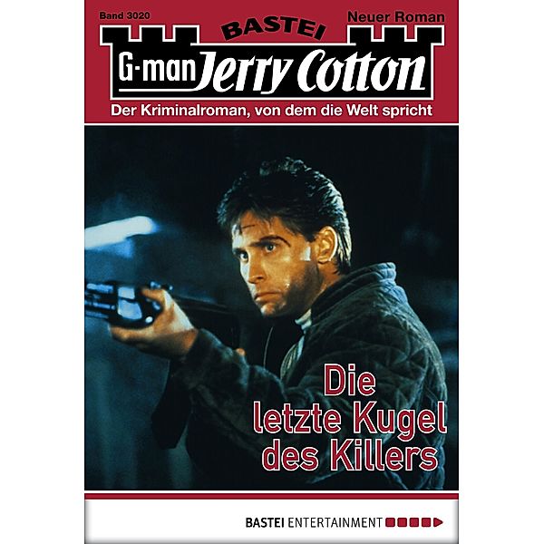 Die letzte Kugel des Killers / Jerry Cotton Bd.3020, Jerry Cotton