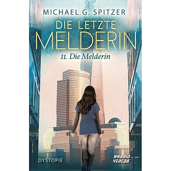 Die letzte Melderin, Michael G. Spitzer