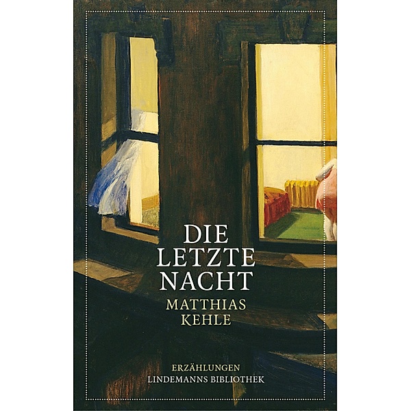 Die letzte Nacht / Lindemanns Bd.256, Matthias Kehle