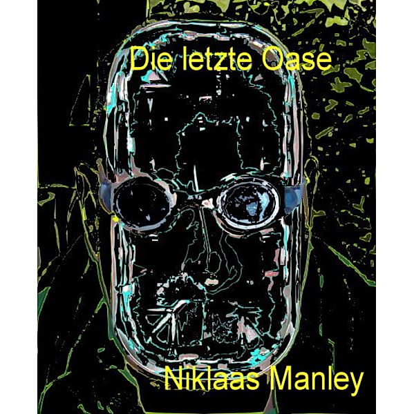 Die letzte Oase, Niklaas Manley