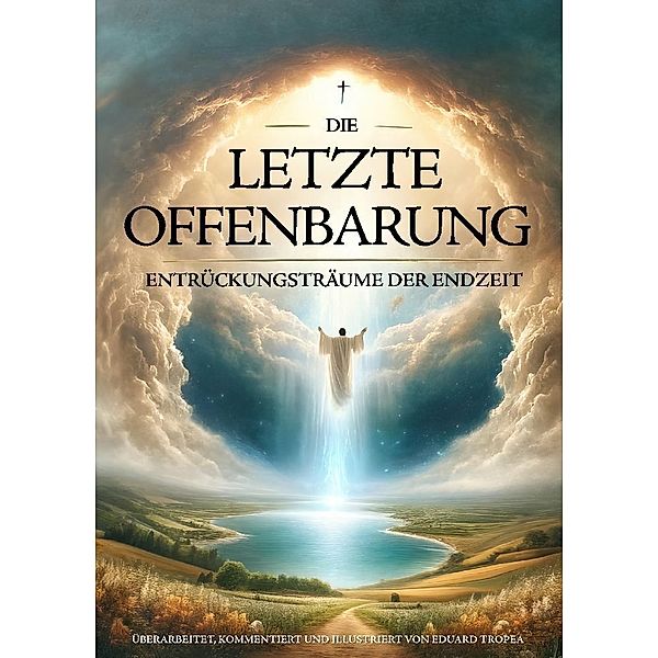 Die Letzte Offenbarung, Eduard Tropea