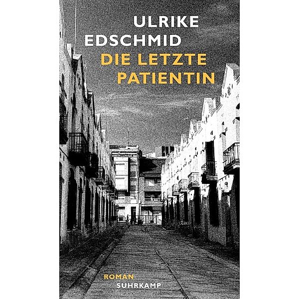 Die letzte Patientin, Ulrike Edschmid